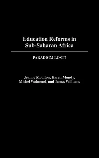 Education Reforms in Sub Saharan Africa