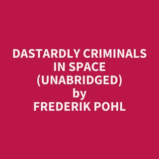 Dastardly Criminals in Space