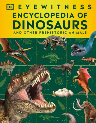 Eyewitness Encyclopedia of Dinosaurs