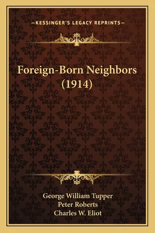Foreign-Born Neighbors 1914