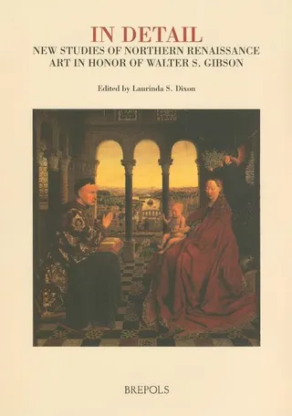 In Detail, New Studies of Northern Renaissance Art