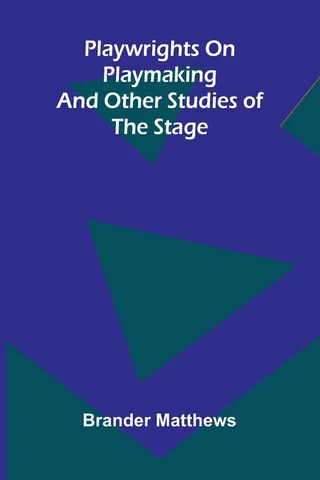 Playwrights on Playmaking