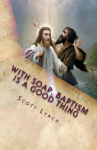 With Soap, Baptism is a Good Thing