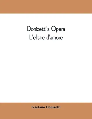 Donizetti's opera L'elisire d'amore
