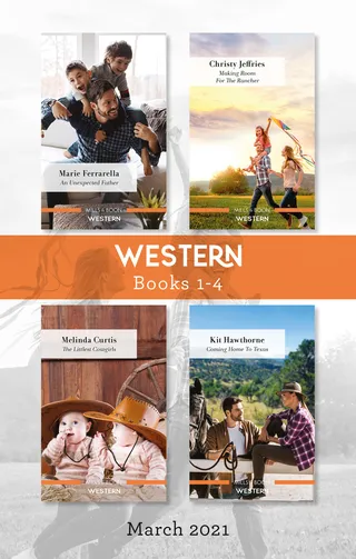 An Unexpected Father / Making Room for the Rancher / The Littlest Cowgirls / Coming Home to Texas