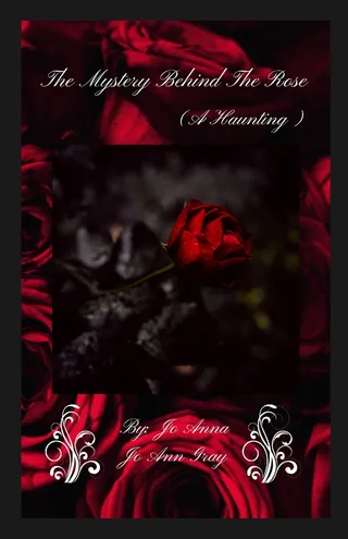 The Mystery Behind The Rose