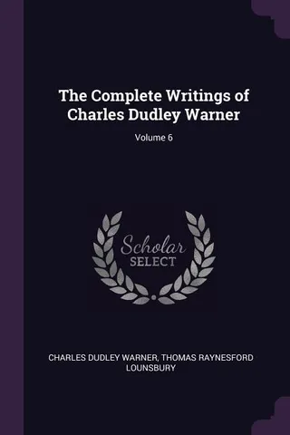 The Complete Writings of Charles Dudley Warner