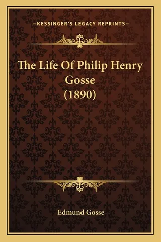 The Life Of Philip Henry Gosse
