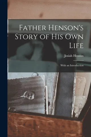 Father Henson's Story of His Own Life