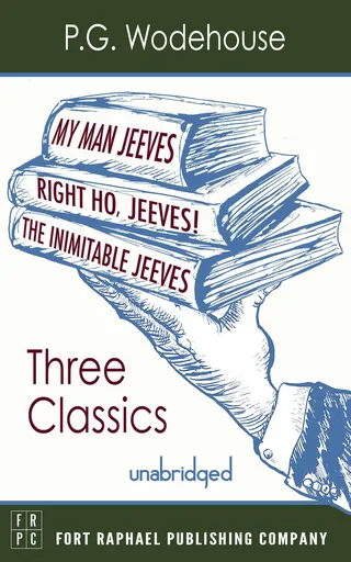 My Man Jeeves / The Inimitable Jeeves / Right Ho, Jeeves
