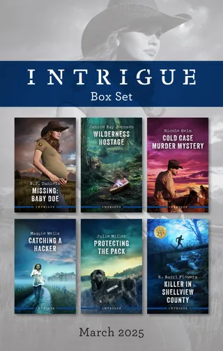 Intrigue Box Set March 2025/Missing Baby Doe/Wilderness Hostage/Cold Case Murder Mystery/Catching A Hacker/Protecting The Pack/Killer In Shellview County
