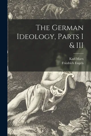The German Ideology Parts I III