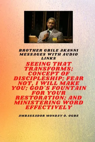 Seeing That Transforms; Concept of Discipleship; Fear Not, I Will Make You