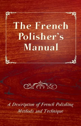 The French Polisher's Manual