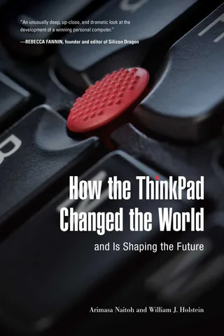 How the ThinkPad Changed the World and Is Shaping the Future