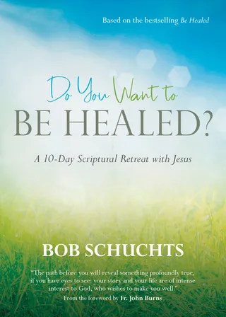 Do You Want to Be Healed