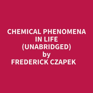 Chemical Phenomena In Life