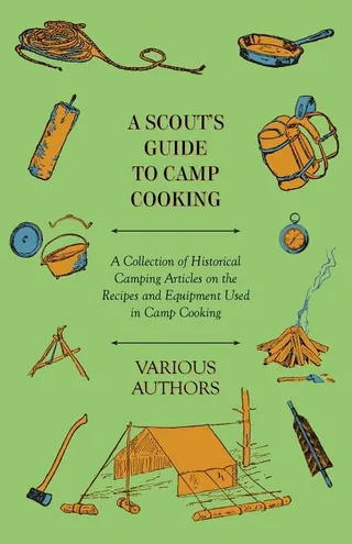 A Scout's Guide to Camp Cooking