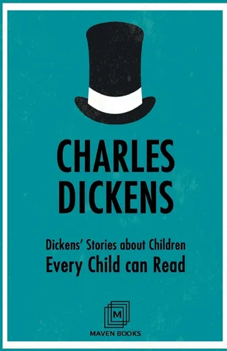 Dickens' Stories about Children Every Child Can Read