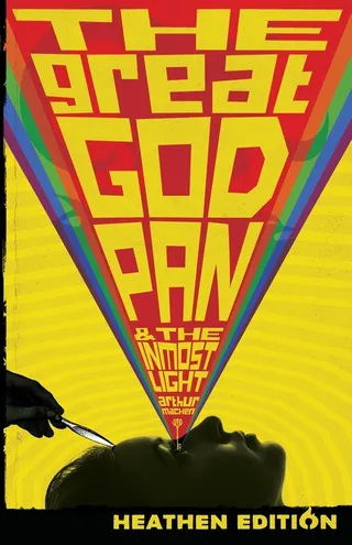 The Great God Pan & The Inmost Light Heathen