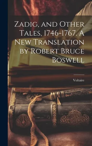 Zadig, and Other Tales, 1746-1767