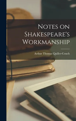 Notes on Shakespeare's Workmanship