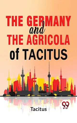 Germany and the Agricola of Tacitus