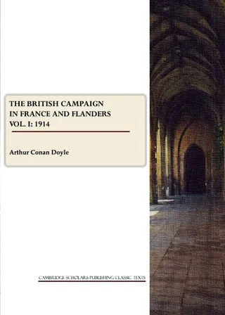 The British Campaign in France and Flanders Vol. I