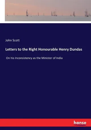 Letters to the Right Honourable Henry Dundas