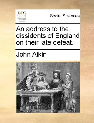 An Address to the Dissidents of England on Their Late Defeat