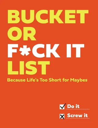 Bucket or F*ck It