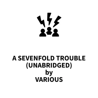 Sevenfold Trouble