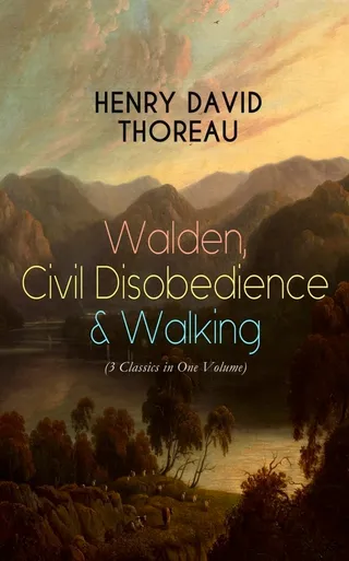 Walden, Civil Disobedience & Walking