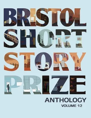 Bristol Short Story Prize Anthology