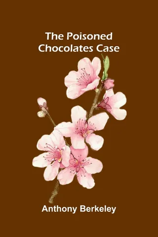 The Poisoned Chocolates Case