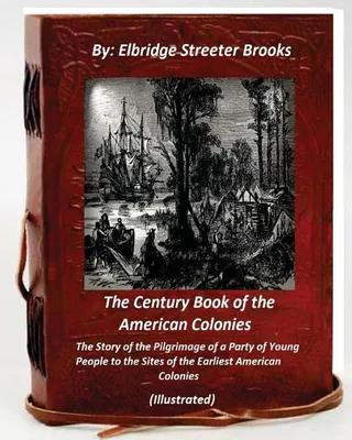 The Century Book of the American Colonies