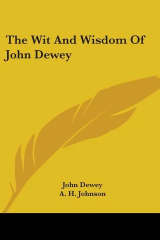 The Wit And Wisdom Of John Dewey