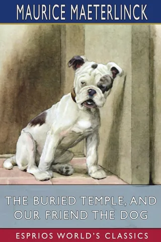 The Buried Temple, and Our Friend the Dog