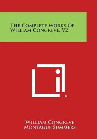 The Complete Works of William Congreve