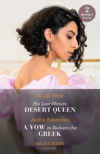 His Last-Minute Desert Queen / A Vow to Redeem the Greek