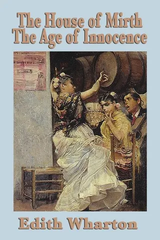 The House of Mirth & The Age of Innocence