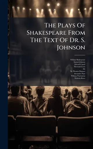 The Plays Of Shakespeare From The Text Of Dr. S. Johnson