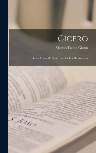 Cato Maior de Senectute, Laelius de Amicitia