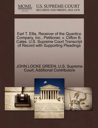 Earl T. Ellis, Receiver of the Quantico Company, Inc., Petitioner, v. Clifton B. Cates