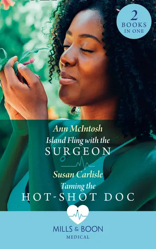 Island Fling with the Surgeon / Taming the Hot-Shot Doc