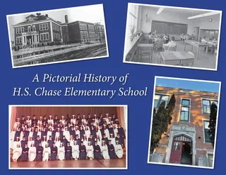 A Pictorial History of H.S. Chase Elementary School
