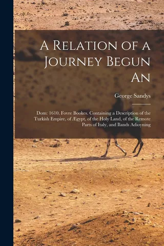 A Relation of a Journey Begun An