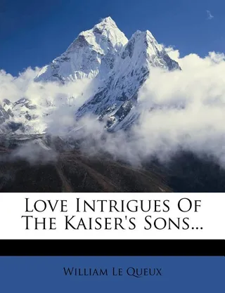 Love Intrigues of the Kaiser's Sons...