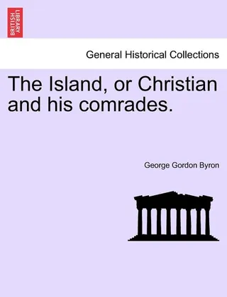 The Island, or Christian and His Comrades