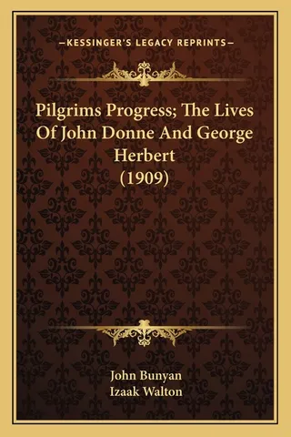 Pilgrims Progress; The Lives Of John Donne And George Herbert
